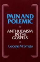 Pain and Polemic: Anti-Judaism in the Gospels (Stimulus Books) 0809133555 Book Cover