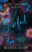 Sinful: A RH Stepbrother Romance (Made For Them) B0CSMTLMCY Book Cover