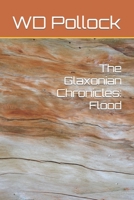 The Glaxonian Chronicles: Flood B0CKBBMVMP Book Cover