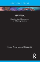 Havana: Mapping Lived Experiences of Urban Agriculture 1032062568 Book Cover