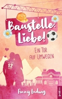 Baustelle: Liebe! (German Edition) 3749482551 Book Cover