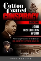 Cotton Coated Conspiracy: Book One: John McFerren's Word 1735229628 Book Cover