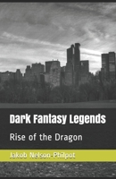 Dark Fantasy Legends: Rise of the Dragon B085RNLF4F Book Cover