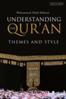 Understanding the Qur'an: Themes and Style 1860640095 Book Cover