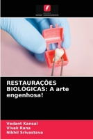 RESTAURAÇÕES BIOLÓGICAS: A arte engenhosa! 6203652504 Book Cover