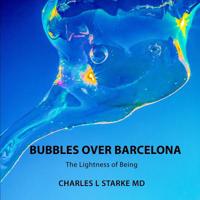 Bubbles Over Barcelona: The Lightness of Being 1092411224 Book Cover