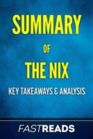 Summary of The Nix: a Novel by Nathan Hill | Includes Key Takeaways & Analysis 1540347168 Book Cover