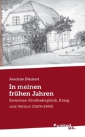 In meinen frühen Jahren: Zwischen Kindheitsglück, Krieg und Verlust (1929-1945) (German Edition) 3710320070 Book Cover