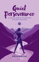 Quiet Perseverance 1738468054 Book Cover