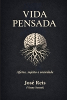 Vida Pensada: Afetos, Sujeito e Sociedade (Portuguese Edition) 9893394937 Book Cover
