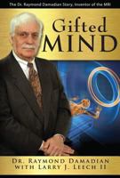 Gifted Mind: The Dr. Raymond Damadian Story, Inventor of the MRI 0890518033 Book Cover