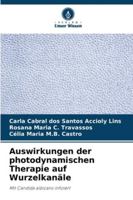 Auswirkungen der photodynamischen Therapie auf Wurzelkanäle: Mit Candida albicans infiziert (German Edition) 620764400X Book Cover