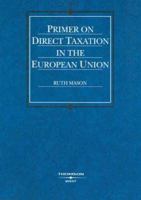 Primer on Direct Taxation in the European Union 0314162143 Book Cover