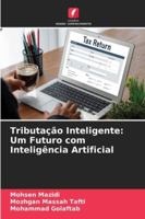 Tributação Inteligente: Um Futuro com Inteligência Artificial (Portuguese Edition) 6209378919 Book Cover