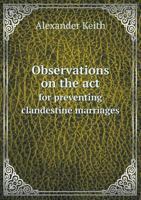 Observations on the ACT for Preventing Clandestine Marriages 1170571972 Book Cover