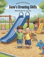 Gene's Greeting Skills (Behavior Skills Unlocked) B0GCRV783K Book Cover