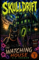 The Watching House (SKULLDRIFT) B0H8LFJGDQ Book Cover