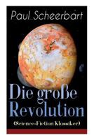 Die Grosse Revolution: Ein Mondroman 8026885163 Book Cover