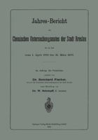 Jahres-Bericht Des Chemischen Untersuchungsamtes Der Stadt Breslau Fur Die Zeit Vom 1. April 1898 Bis 31. Marz 1899 3662320452 Book Cover