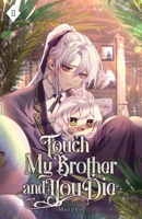 Touch My Brother and You Die: Volume II (Light Novel) 1959742191 Book Cover