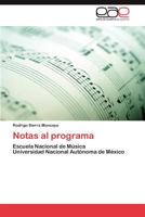 Notas al programa: Escuela Nacional de Música Universidad Nacional Autónoma de México 365903228X Book Cover
