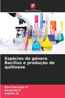 Espécies do género Bacillus e produção de quitinase (Portuguese Edition) 6630413342 Book Cover