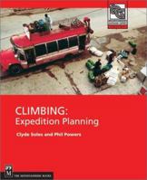 Climbing: Expedition Planning (Mountaineers Outdoor Expert Series) 0898867703 Book Cover