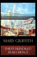 Three Hundred Years Hence 1514200600 Book Cover