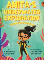 Anita's Underwater Exploration: Caring for Our Ocean B0CG9WPYQM Book Cover