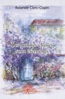 Les bonnes choses sont éternelles (French Edition) 2356073949 Book Cover