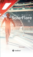 Junis Hunter SolarFlare 15: Science Fiction Roman 3347227174 Book Cover