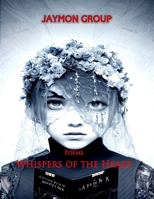 Whispers of the Heart: Poems B0C1J5J2RY Book Cover