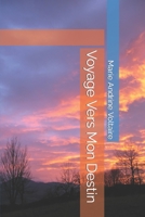 Voyage Vers Mon Destin 1976833159 Book Cover