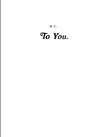 To You. 1365786234 Book Cover