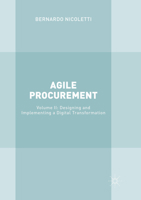 Agile Procurement: Volume II: Designing and Implementing a Digital Transformation 3319610848 Book Cover