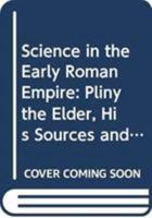 Science in the Early Roman Empire 0389206342 Book Cover