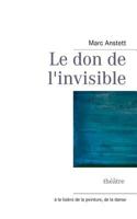 Le Don de L'Invisible 2810623317 Book Cover