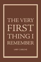 The Very First Thing I Remember 1546235817 Book Cover