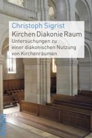 Kirchen Diakonie Raum: Untersuchungen Zu Einer Diakonischen Nutzung Von Kirchenraumen 3290177734 Book Cover