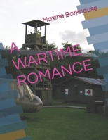 A WARTIME ROMANCE B0DSLHTMBW Book Cover