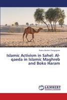 Islamic Activism in Sahel: Al-qaeda in Islamic Maghreb and Boko Haram 3659155543 Book Cover