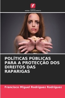 Políticas Públicas Para a Protecção DOS Direitos Das Raparigas (Portuguese Edition) 6630042565 Book Cover