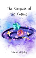 The Compass of the Cosmos 3690746779 Book Cover
