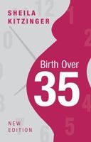Birth over Thirty-Five: The Practical, Reassuring Guide to the Joys and Challenges 0140241418 Book Cover