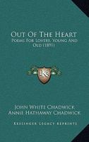 Out of the Heart: Poems for Lovers, Young and Old 1165535661 Book Cover