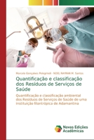 Quantificação e classificação dos Resíduos de Serviços de Saúde 6139720931 Book Cover