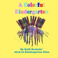A Colorful Kindergarten 1365117995 Book Cover
