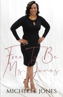 Free To Be Ms. Jones 1635356350 Book Cover