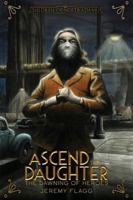 Ascend the Daughter: An Alternative History Urban Fantasy Series (The Dawning of Heroes) 1953915310 Book Cover