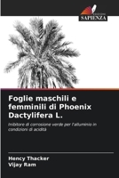 Foglie maschili e femminili di Phoenix Dactylifera L. 6207350510 Book Cover